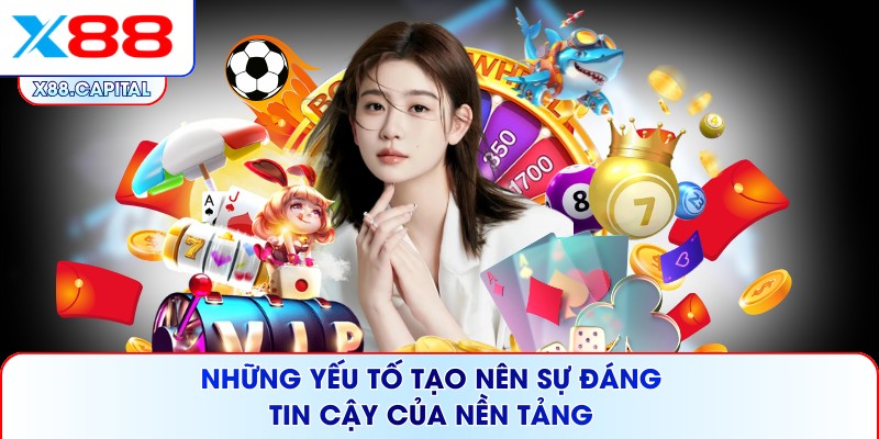 Những yếu tố tạo nên sự đáng tin cậy của nền tảng